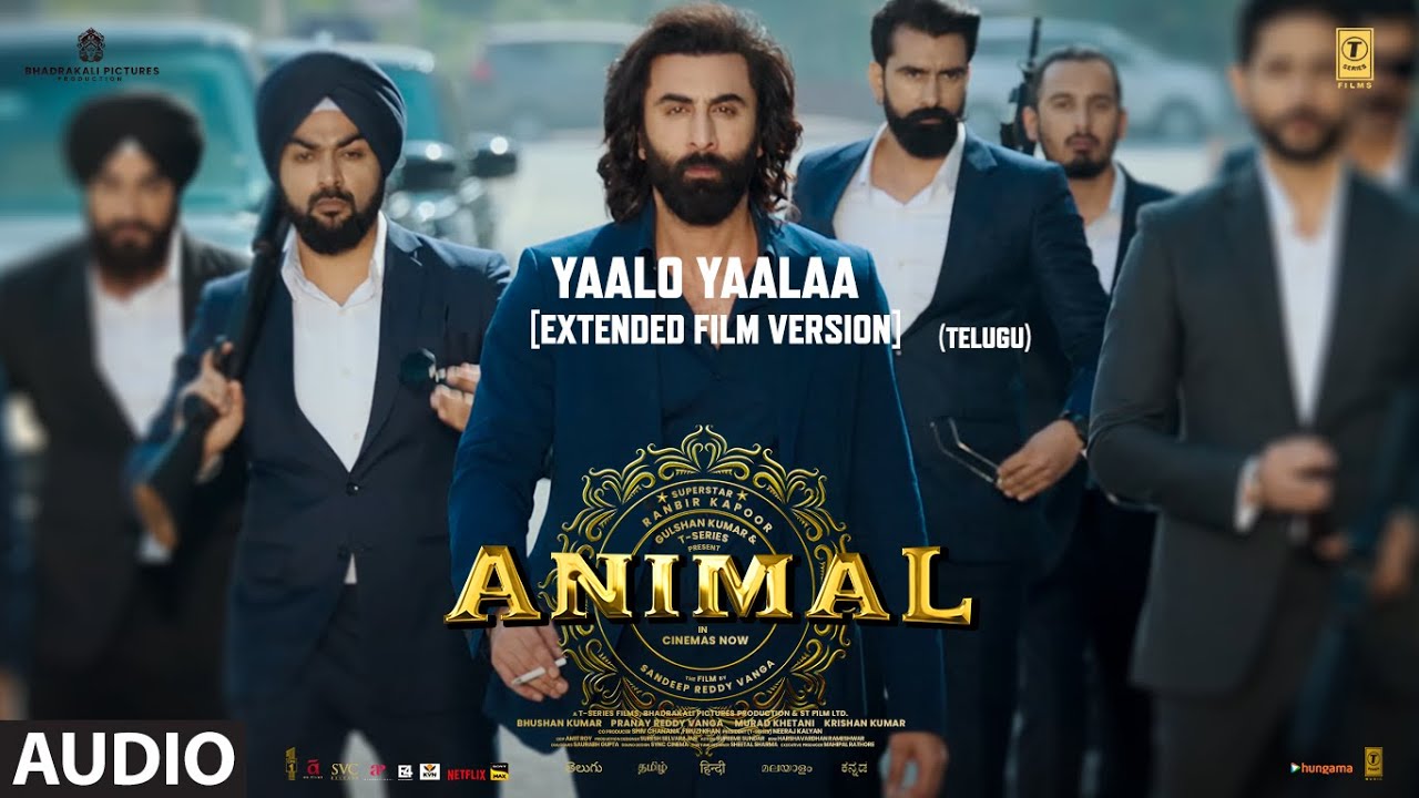 Yaalo Yaalaa (Extended Full Song) | Animal Deluxe Edition | Ranbir K,Rashmika | Anurag K, Jaani