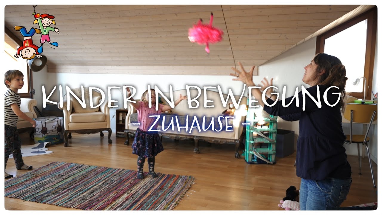KINDER IN BEWEGUNG - ZUHAUSE