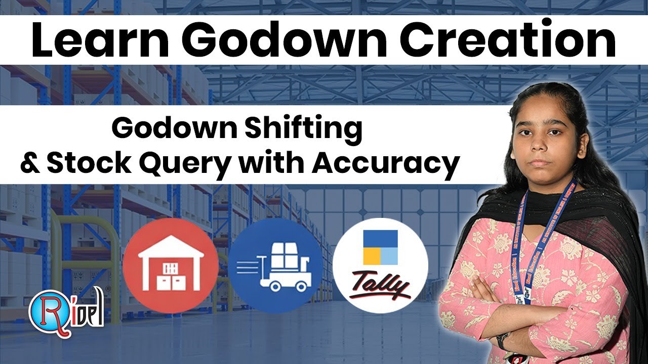 Learn Godown Creation, Godown Shifting & Stock Query with Accuracy