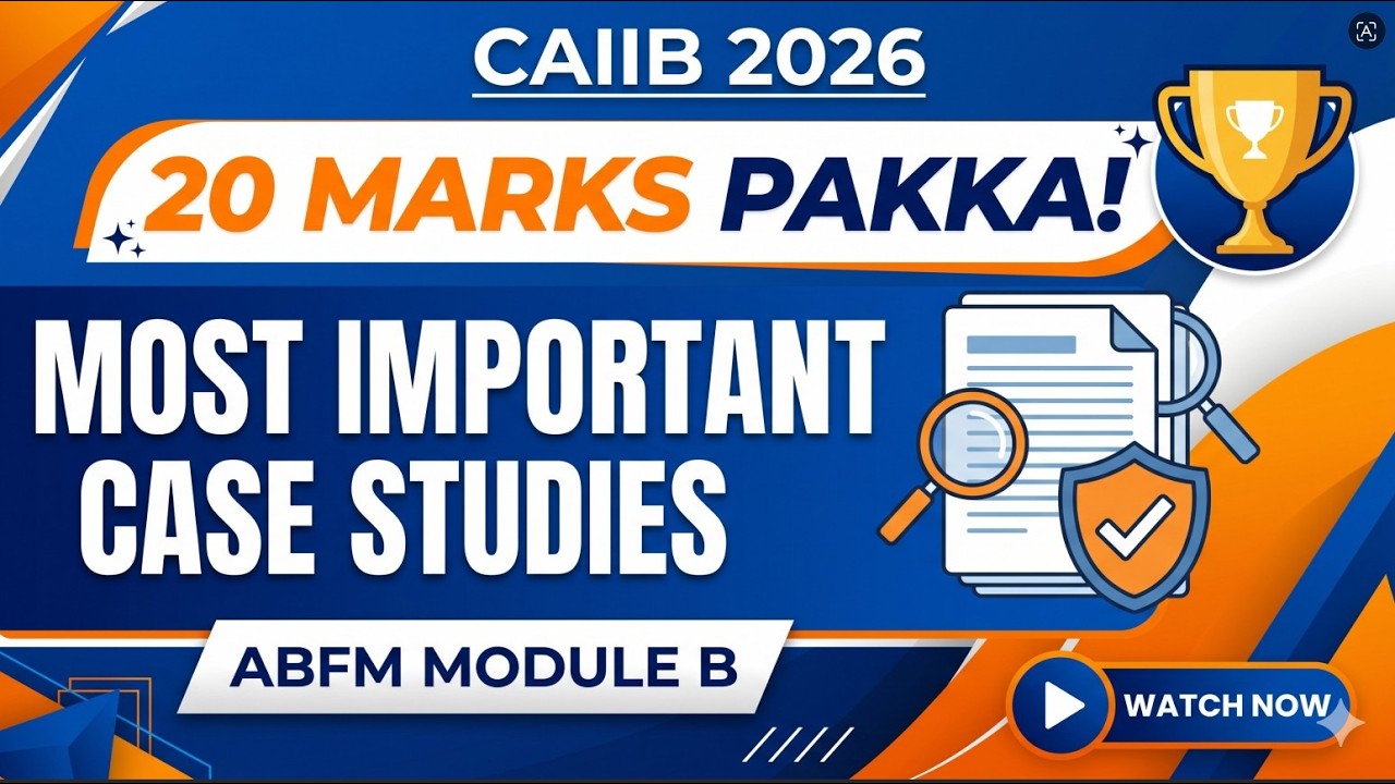 The 20-Mark Blueprint: Master ABFM Module B Case Studies | CAIIB 2026