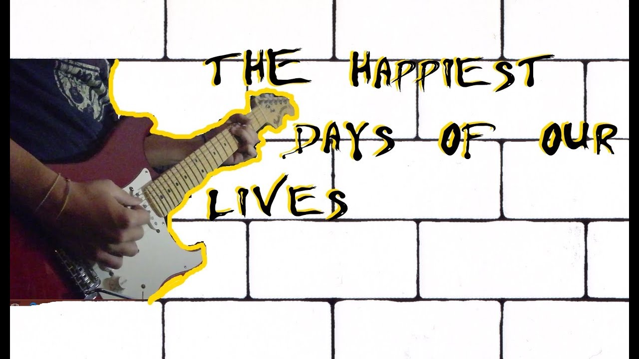 The Happiest days of our lives - Pink Floyd | Guitar cover