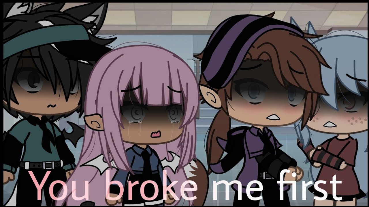 You broke me first || Gacha life || GLMV || Read description if you want