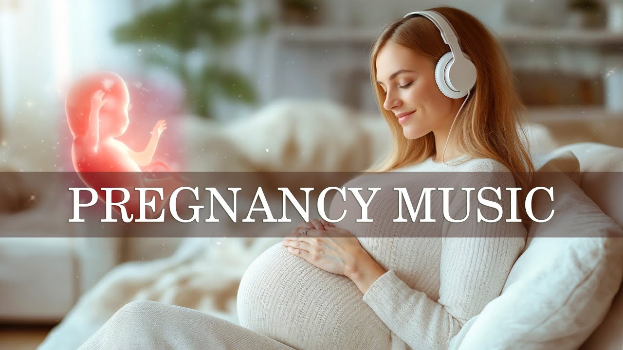 Pregnancy Music for Mother and Baby ♥ Brain Development