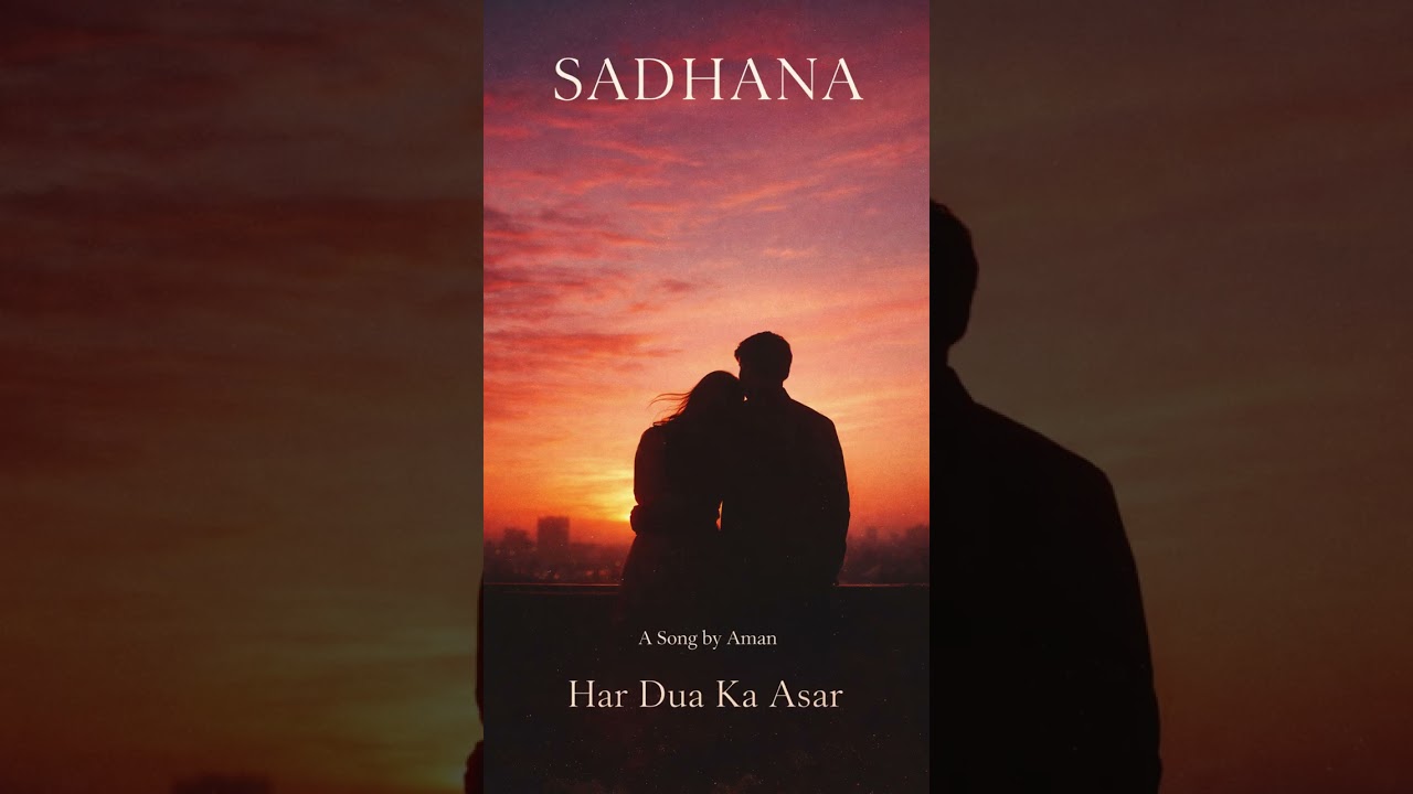 Sadhana – Har Dua Ka Asar (Romantic Hindi Love Song)