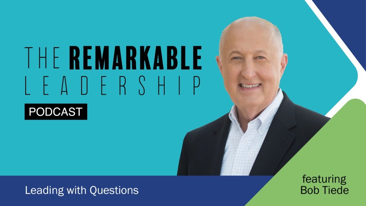 Leading with Questions with Bob Tiede