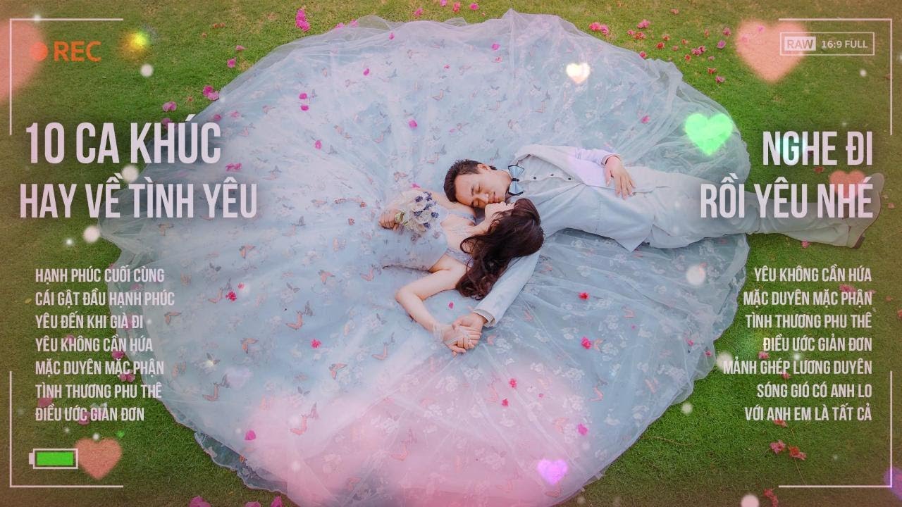 10 Bài Hát Hay Nhất Dành Cho Người Đang Yêu 2025 | LK Hạnh Phúc Cuối Cùng - Yêu Đến Khi Già Đi