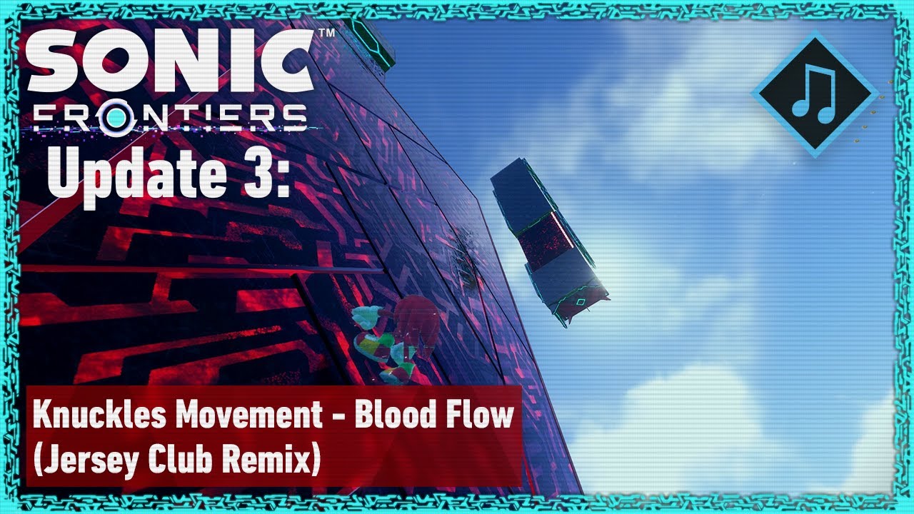 Sonic Frontiers Update 3: Knuckles Movement - Blood Flow (Jersey Club Remix)