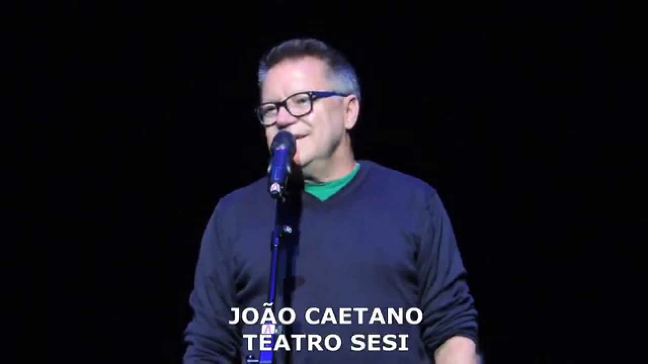 JOÃO CAETANO - GUARDE NOS OLHOS - MEU CORAÇÃO - TEATRO SESI - 26 07 14