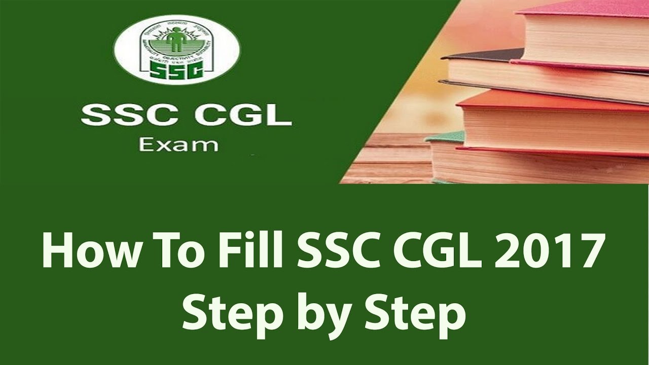 How To Fill SSC CGL Form 2017 : Step by Step Guide | Group Preference & All Minor Details
