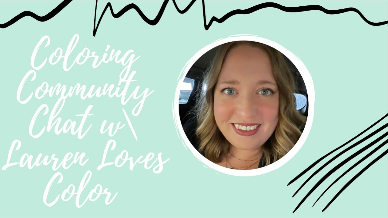 coloring community chat #5 with lauren loves color!