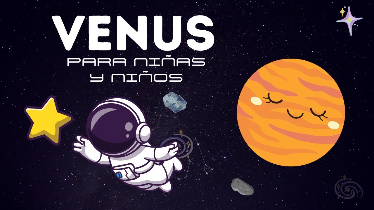 APRENDER sobre VENUS para NIÑOS Y NIÑAS