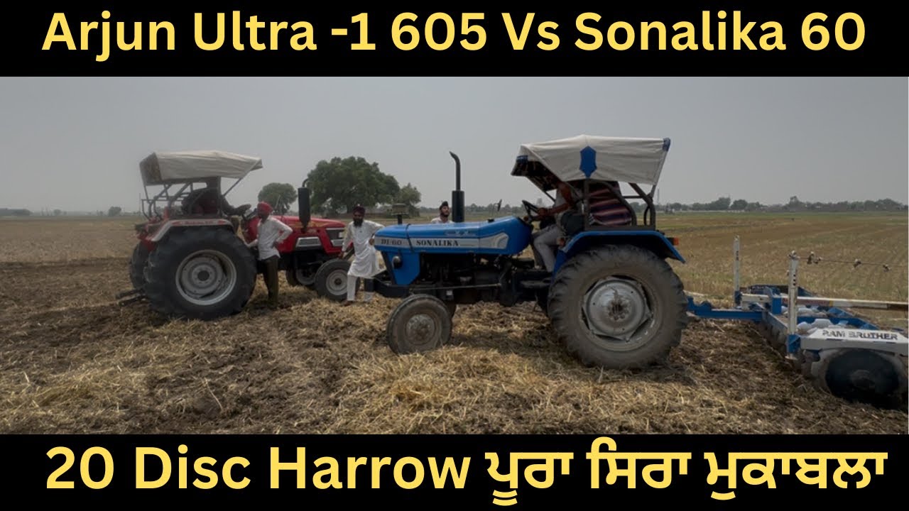 Mahindra Arjun 605 Di Ms Ultra Vs Sonalika 60 20 Disc Harrow match