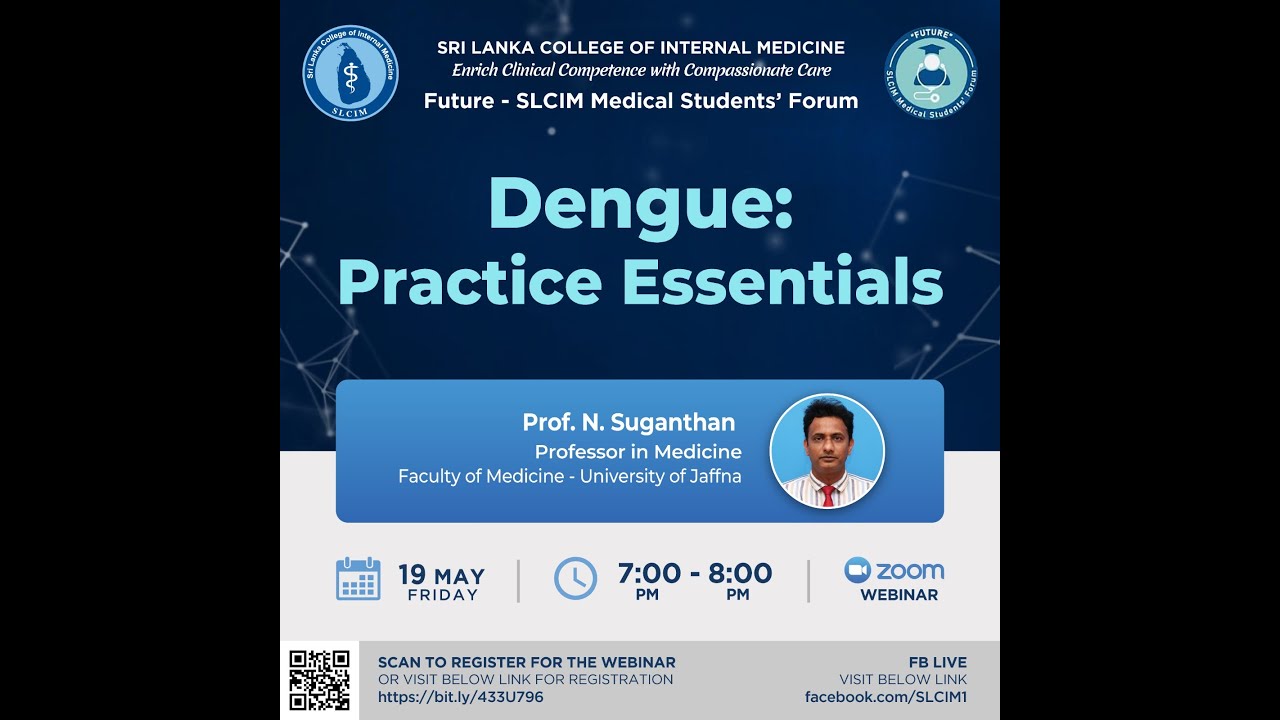 SLCIM Future-Dengue: Practice Essentials by Prof. N Suganthan