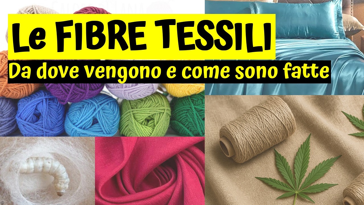 Le fibre tessili spiegate: origine, tipi e proprietà – Lezione completa