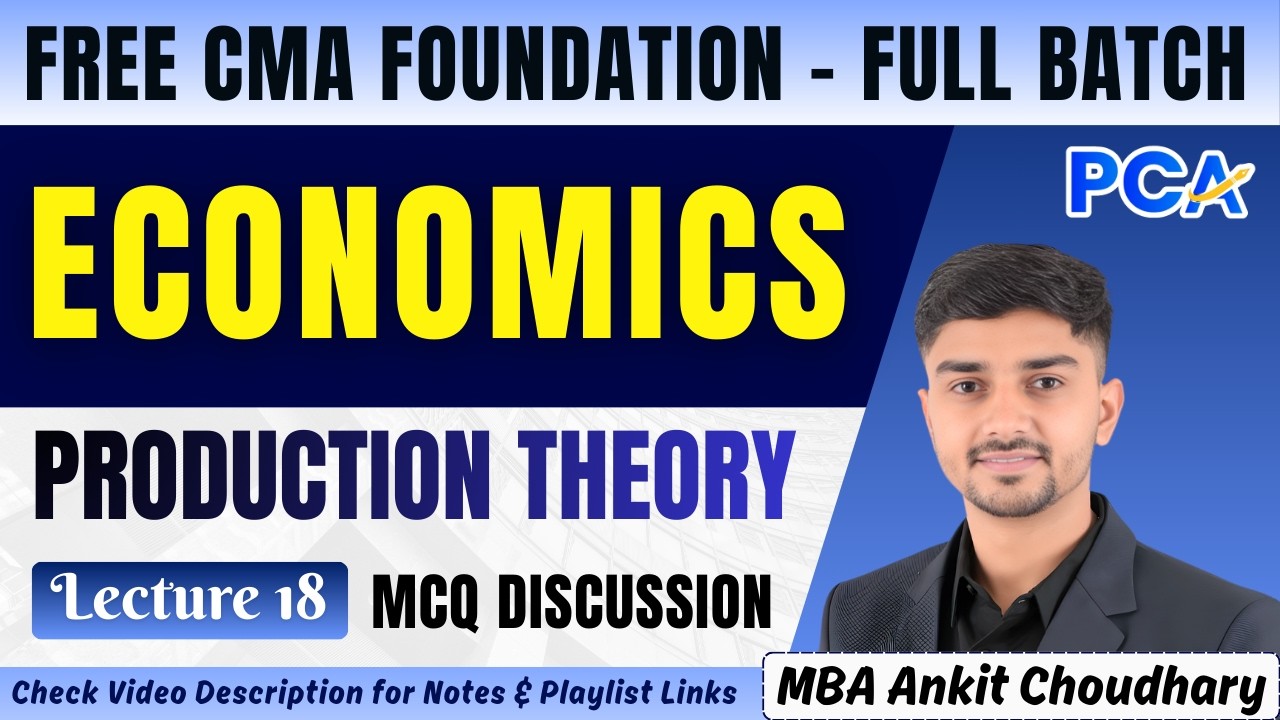 L18. Production Theory - MCQ Discussion | Economics by MBA Ankit Choudhary #freecmafoundation