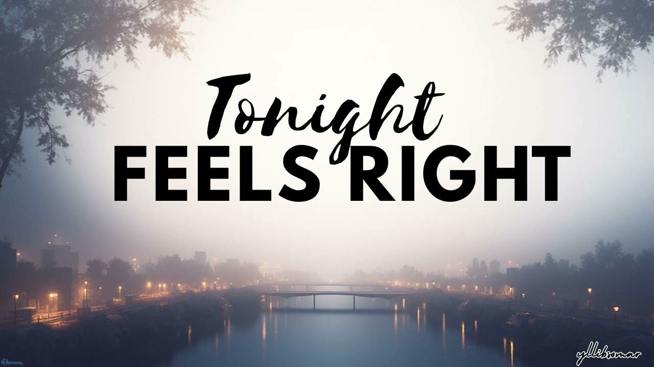 Tonight Feels Alright