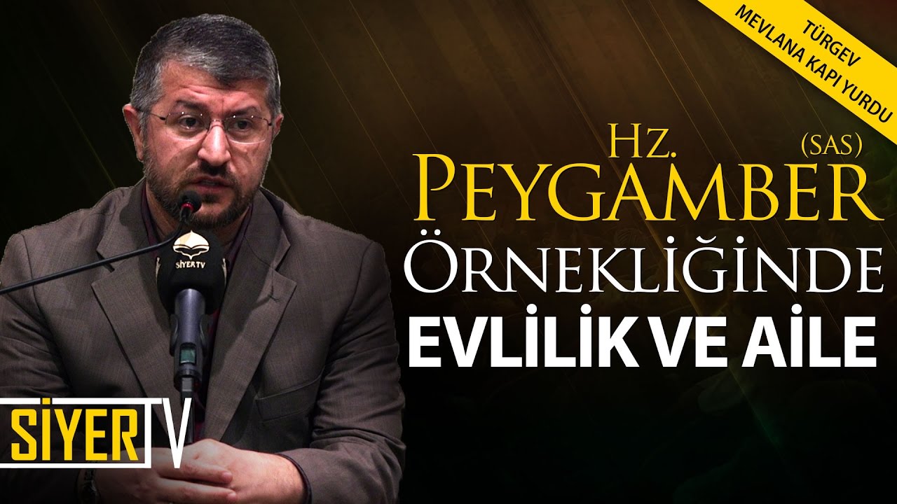 Hz. Peygamber (sas) Örnekliğinde Evlilik ve Aile | Muhammed Emin Yıldırım (Türgev Mevlanakapı Yurdu)