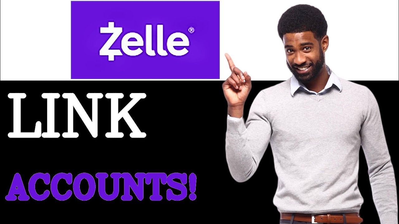 Tips For Zelle Account Linking (2025)