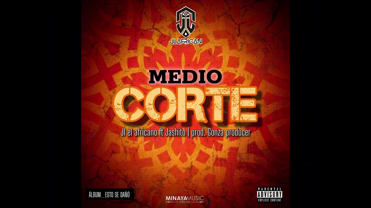 MEDIO CORTE - JL el Africano FT JAH SITO - prod. Gonza Producer