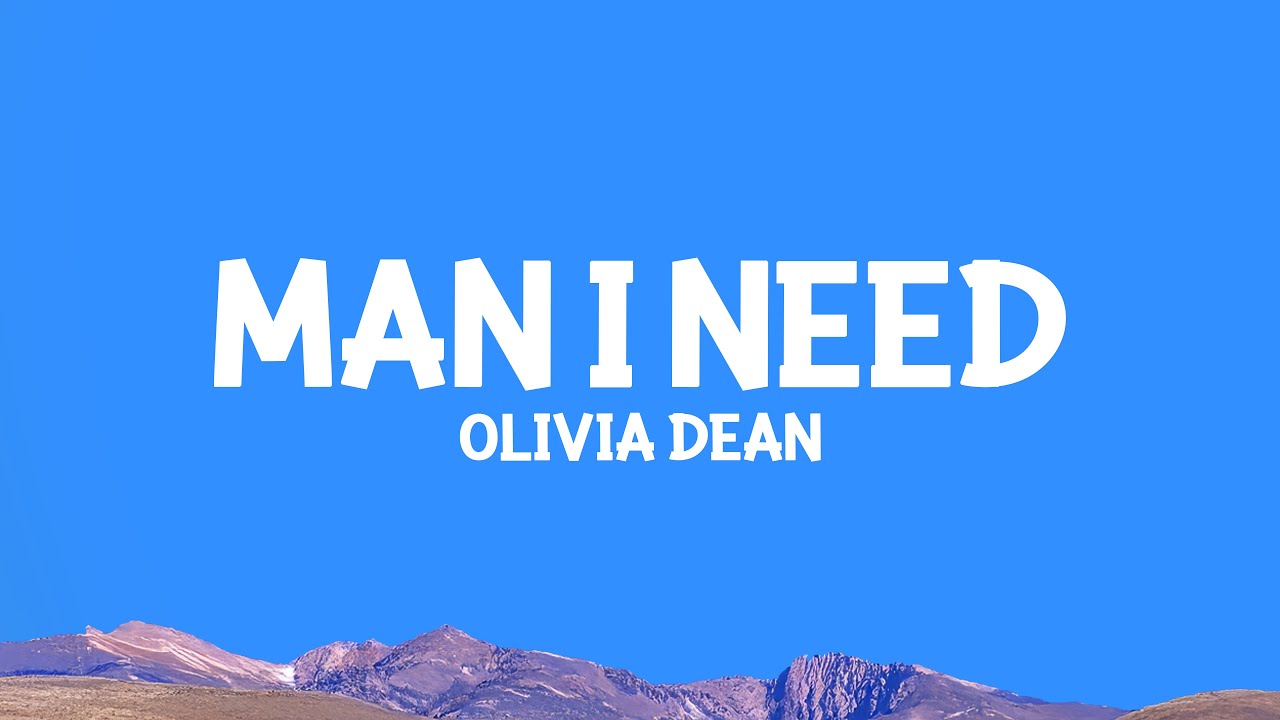 Olivia Dean - Man I Need (Lyrics)