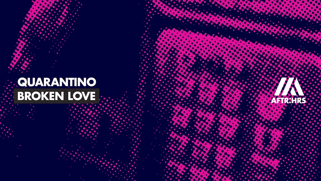 Quarantino &ndash; Broken Love (Official Visualizer)