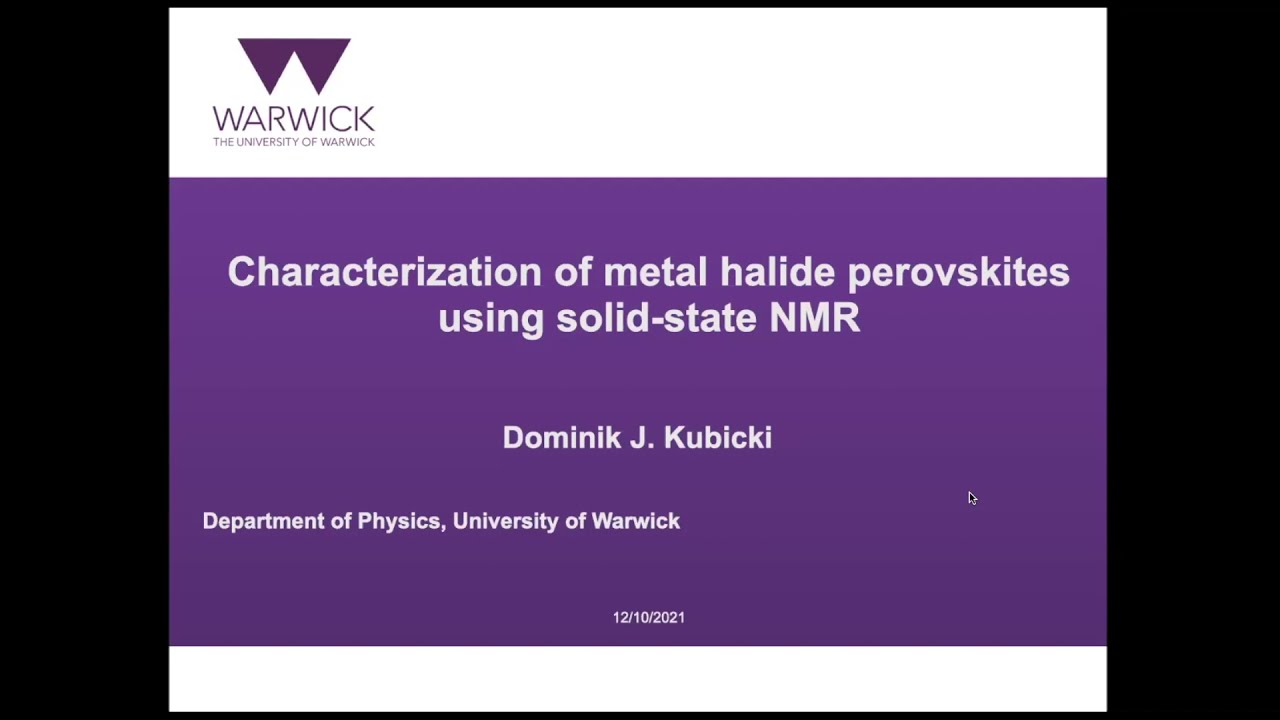 Characterization of Metal Halide Perovskites using Solid-State NMR | Dr. Dominik Kubicki | Session36