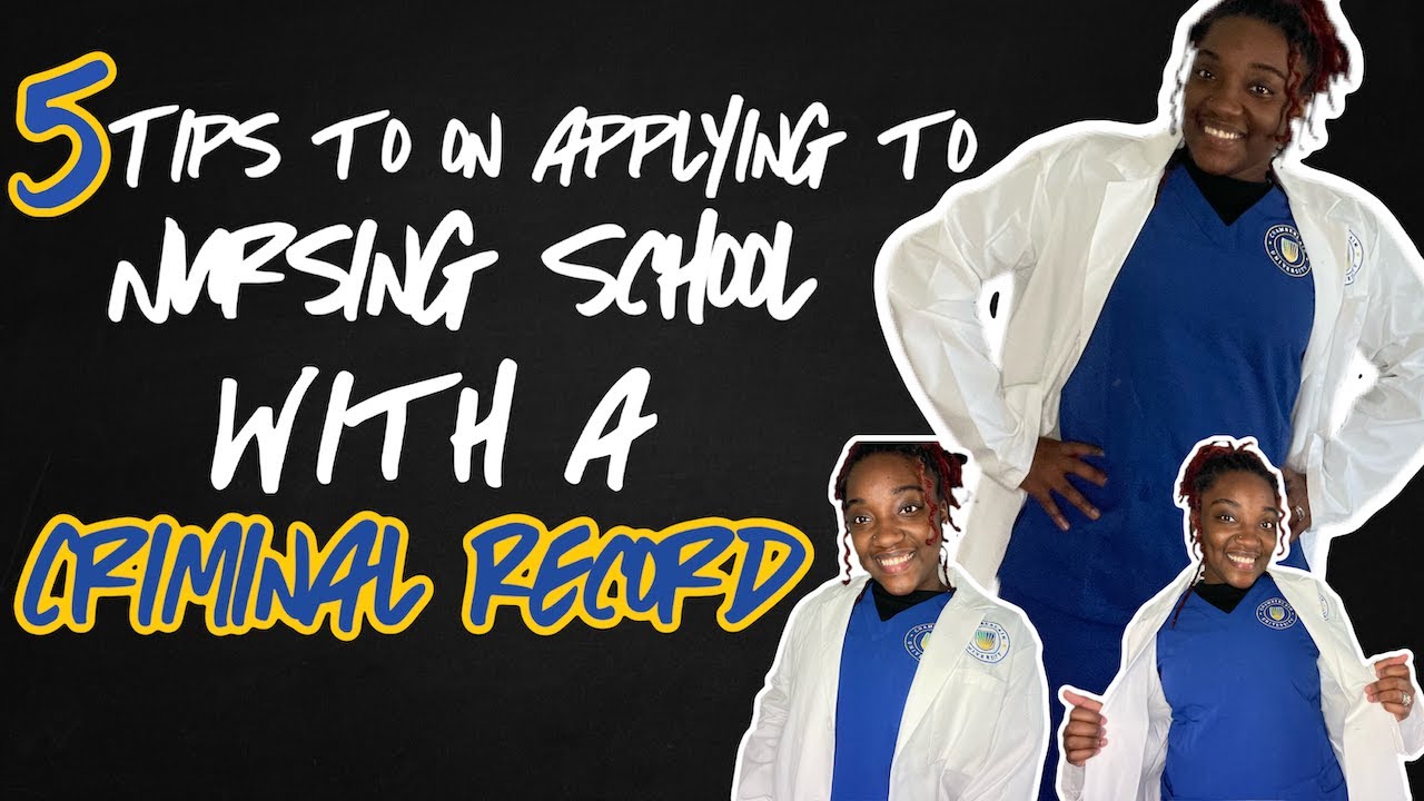 APPLY TO NURSING SCHOOL | WITH A CRIMINAL RECORD| #HOWTONURSINGSCHOOL