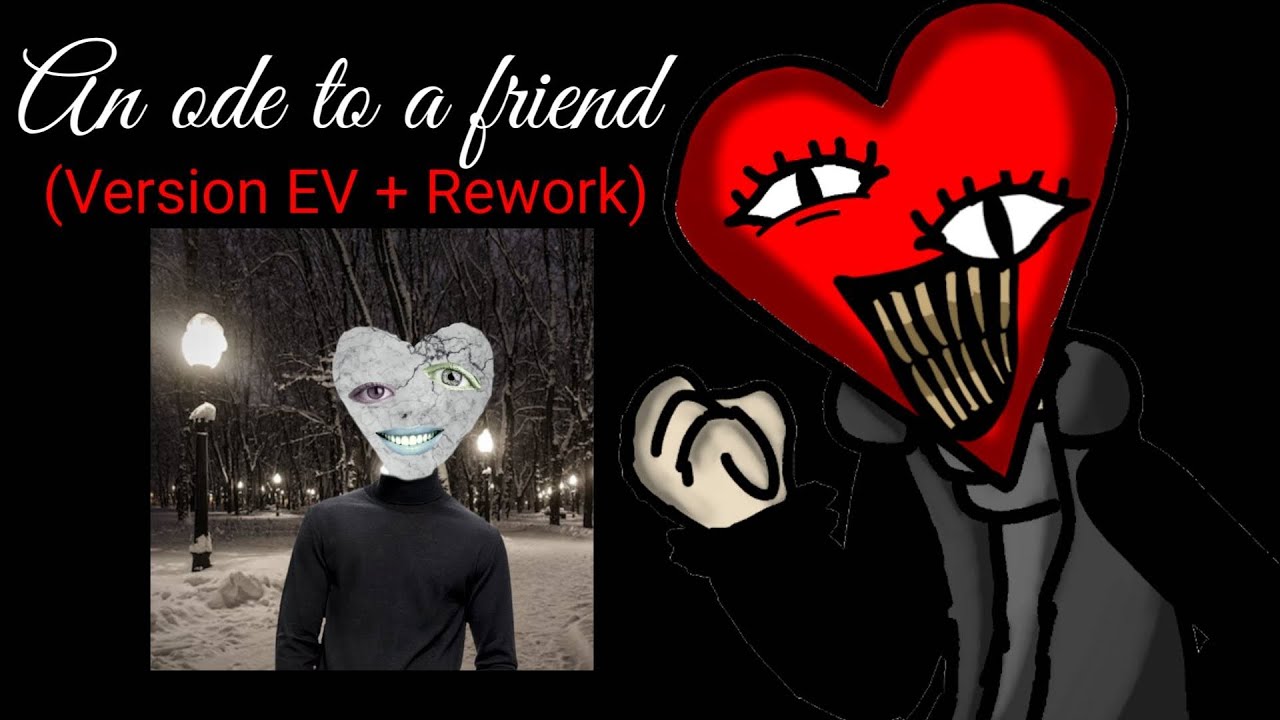 An ode to a friend (Version EV + Rework) (FNF TWIDDLEFINGER)