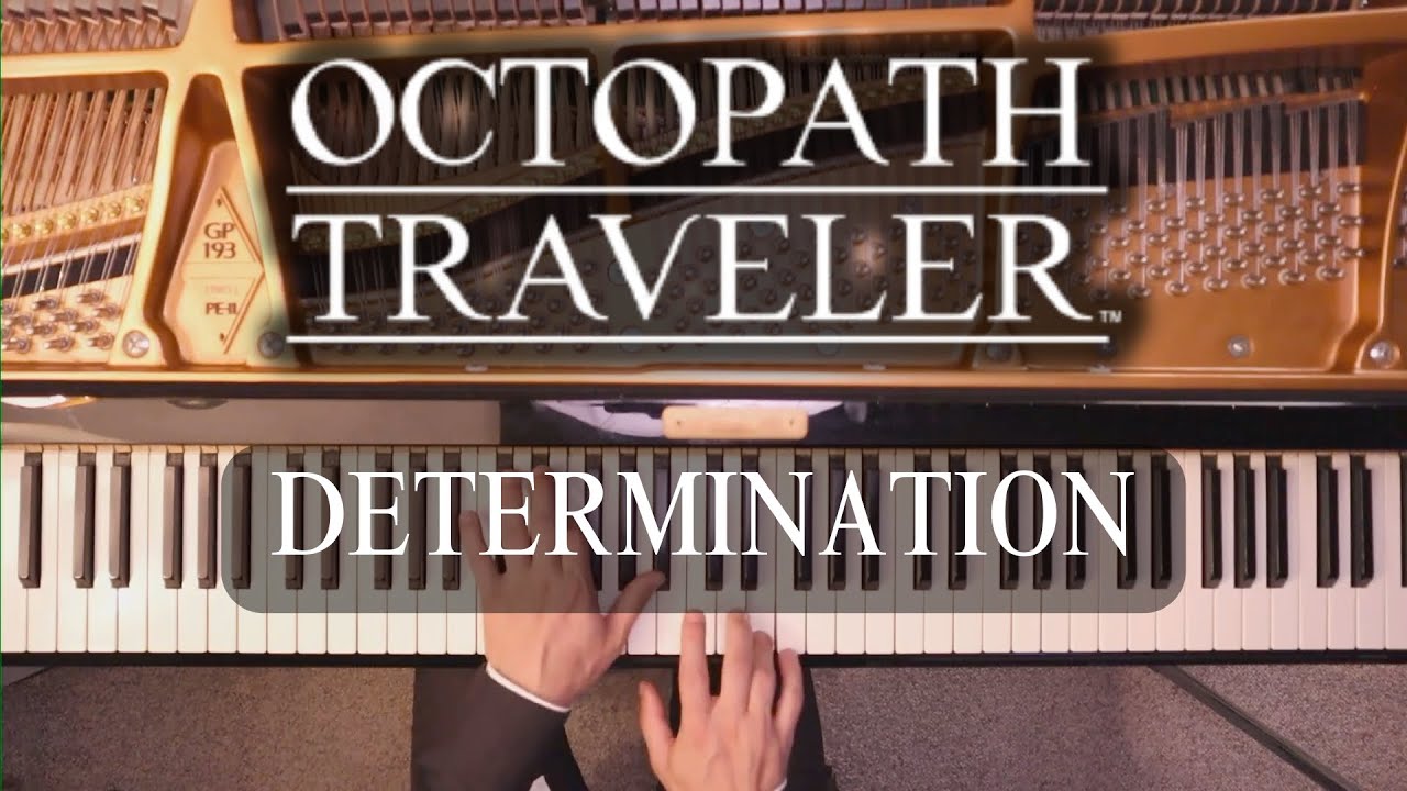 Determination from Octopath Traveler (piano cover)