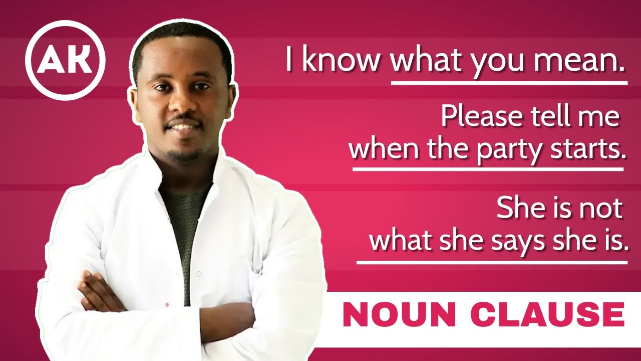 Noun Clause | Advanced Grammar | ትንሽ ከበድ ሊላችሁ ይችላል!!!