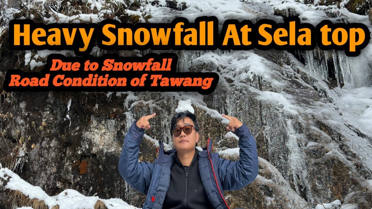 SELA PASS TEMPERATURE TODAY|SELA PASS SNOWFALL TODAY|SELA PASS WEATHER NOW|SELA PASS ALTITUDE 
