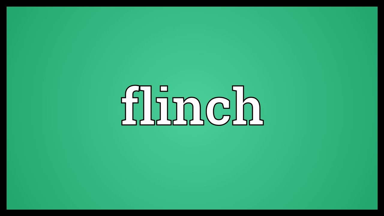 Flinch Meaning