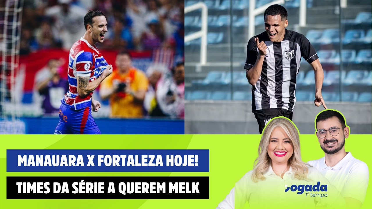 FORTALEZA X MANAUARA NA COPA DO BRASIL | TIMES DA SÉRIE A QUEREM MELK | JOGADA 1º TEMPO (11/03/2026)