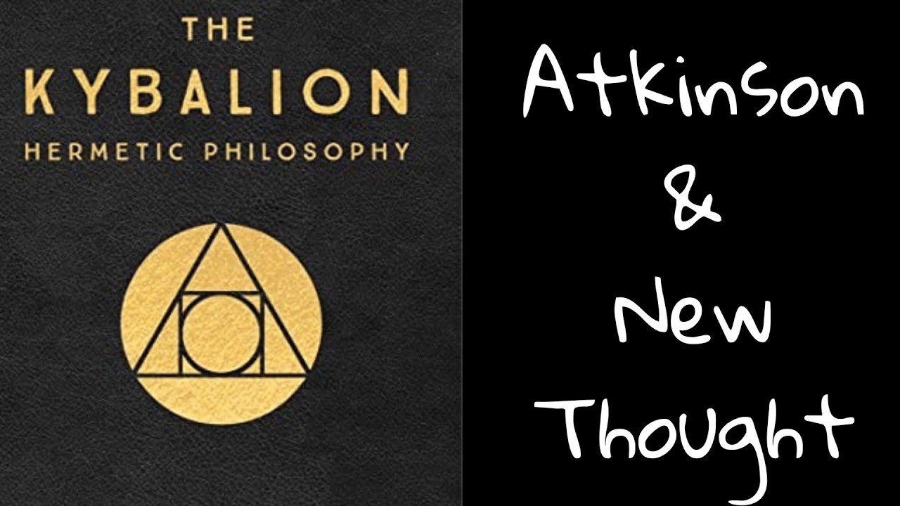 The Kybalion, William Walker Atkinson and New Thought