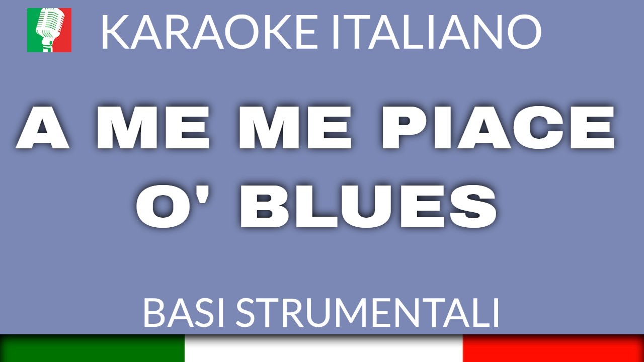 PINO DANIELE - A ME ME PIACE 'O BLUES - KARAOKE STRUMENTALE [base karaoke italiano]🎤