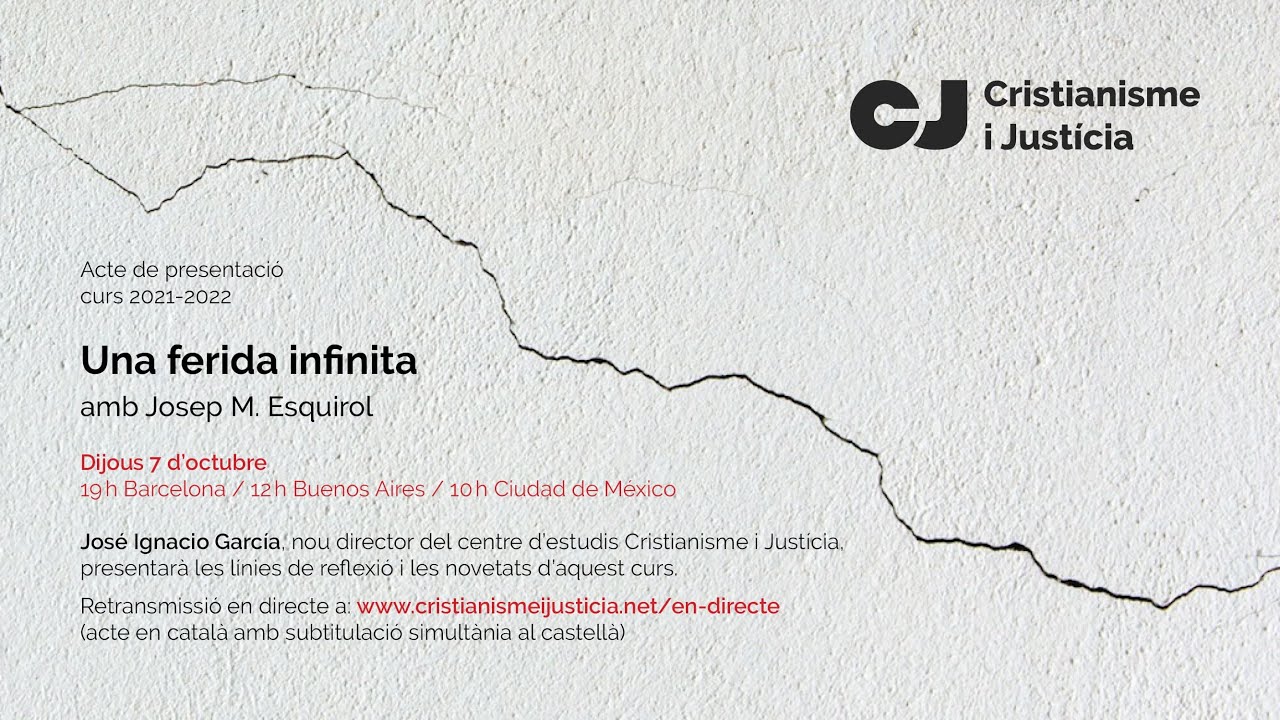 Conferència inaugural CJ 2021-2022  - Josep Maria Esquirol - Una ferida infinita