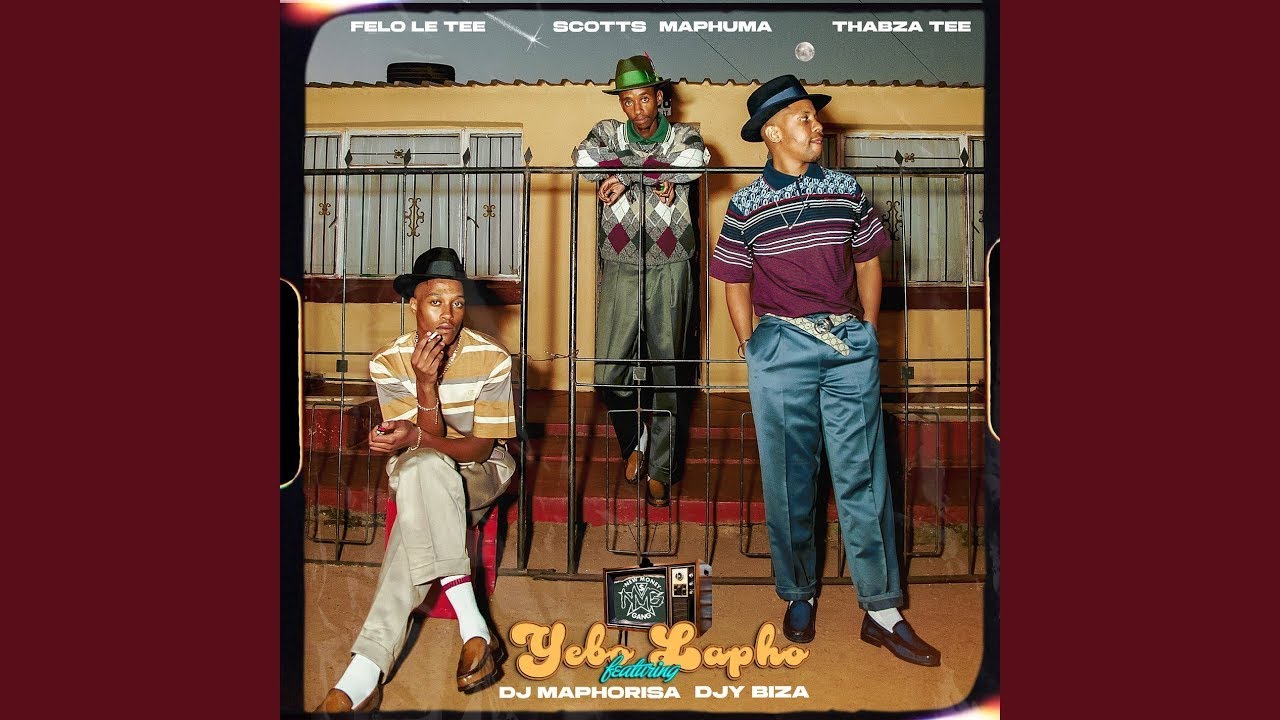 Felo Le Tee, Scotts Maphuma, Thabza Tee - Yebo Lapho (Gogo) feat. DJ Maphorisa & Djy Biza