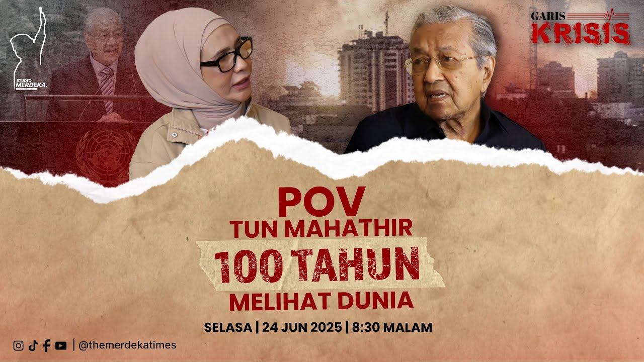 GARIS KRISIS EPS 14 | POV TUN MAHATHIR 100 TAHUN MELIHAT DUNIA