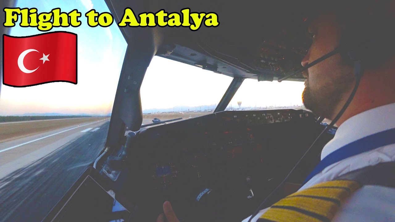 Flight to Antalya, Turkey | Boeing 737 Pilot Vlog | Cockpit Camera