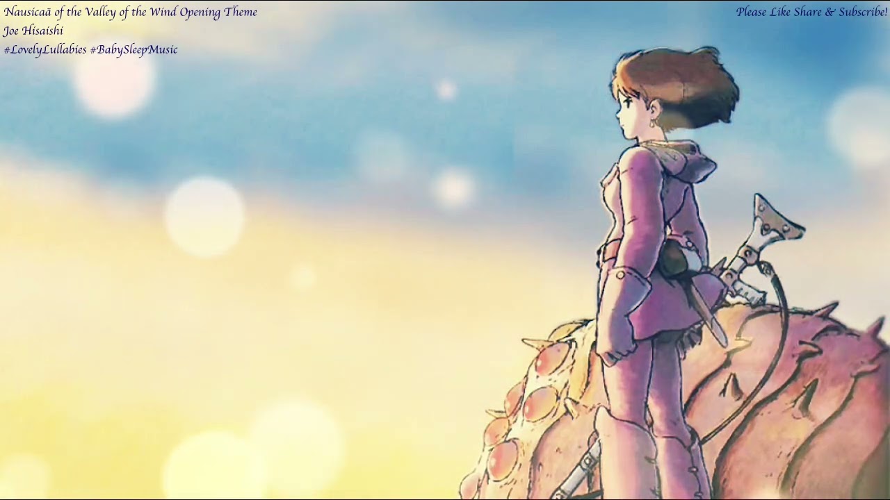 Kaze No Tani No Naushika Lullaby 風の谷のナウシカ 〜オープニング〜 久石譲 Nausica&auml; of the Valley of the Wind Opening🎵
