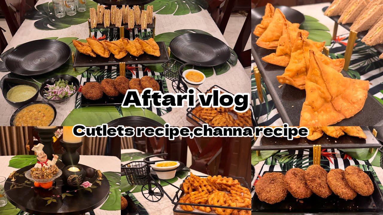Aftari ki tayariyan || cutlets recipe || channa recipe 