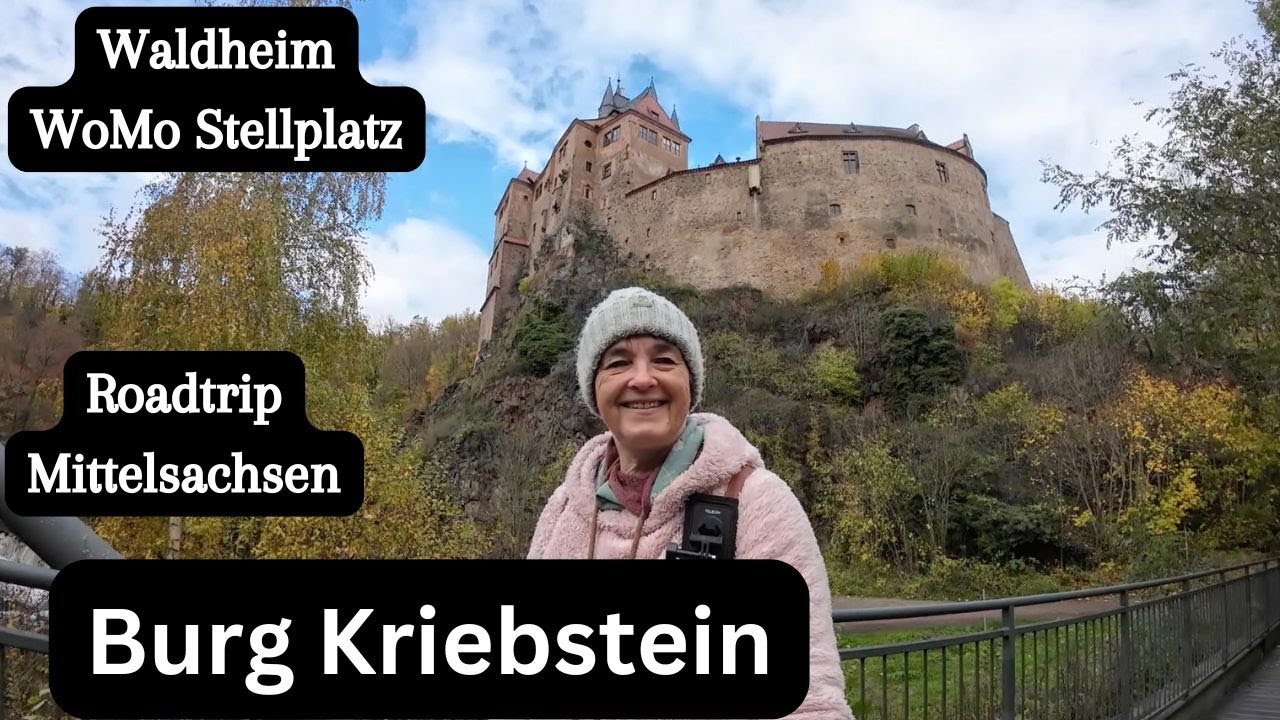 Vlog 348 Burg Kriebstein &bull; ein Highlight in Mittelsachsen &bull; Waldheim Wohnmobil Stellplatz &bull; Sachsen