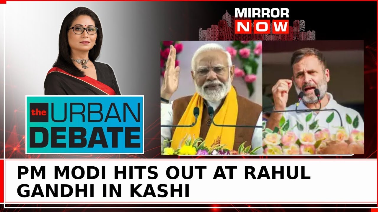 PM Modi Hits Out At Rahul Gandhi In Kashi | Can 'UP Ke Ladke' Upset Modi 3.0? | The Urban Debate