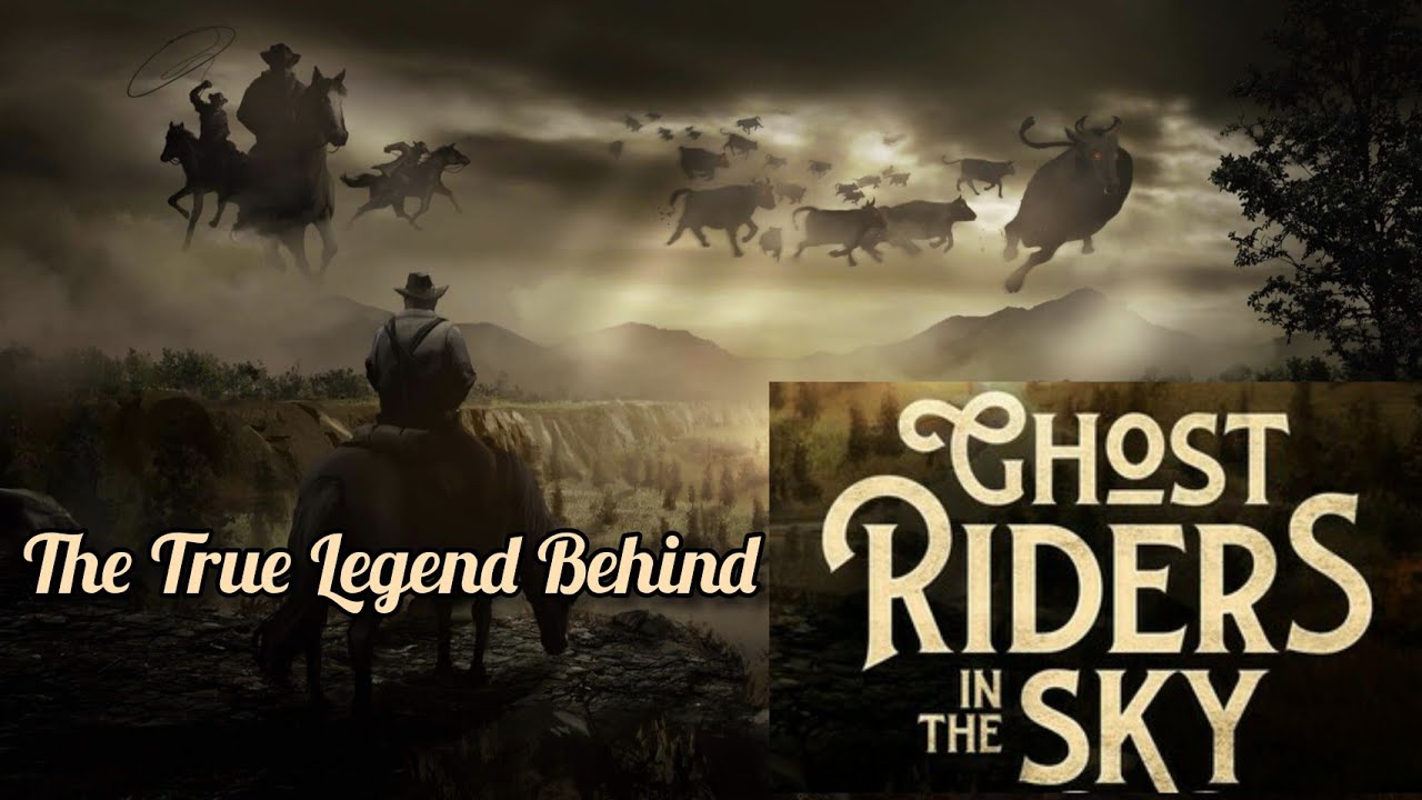 The True Legend Behind Ghost Riders In The Sky