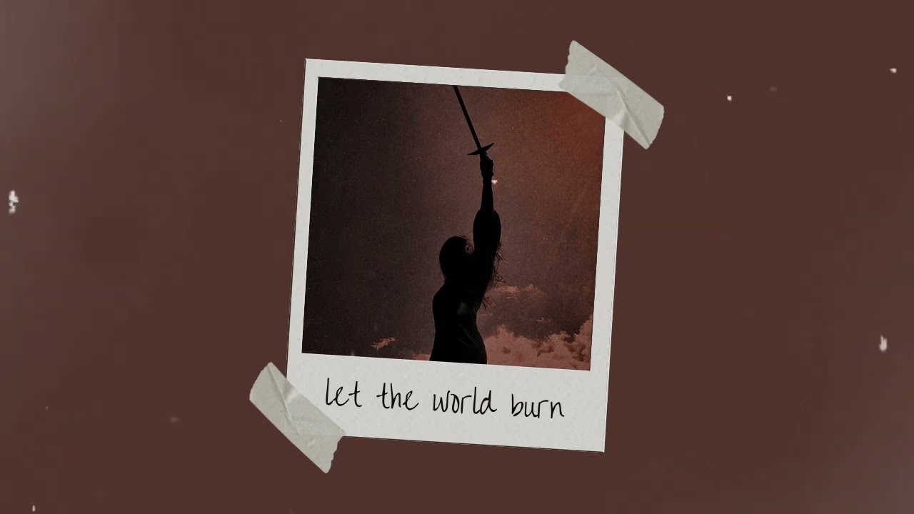 let the world burn (slowed | reverb | muffled)