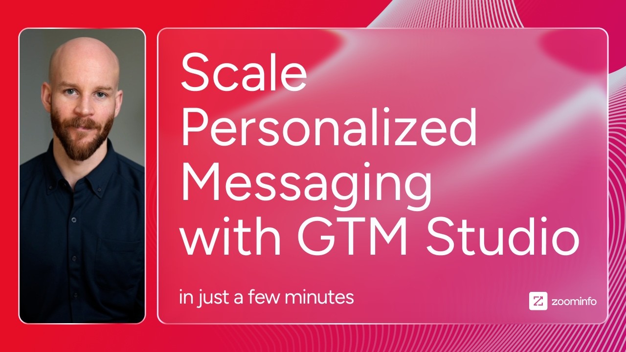 Scale Personalized Messaging with GTM Studio | ZoomInfo