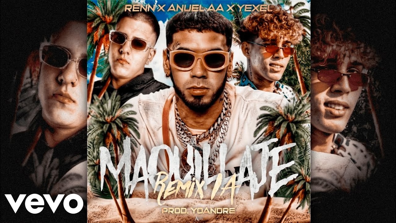 Anuel AA Feat  Renn y Yexel   Maquillaje (Remix Official IA)