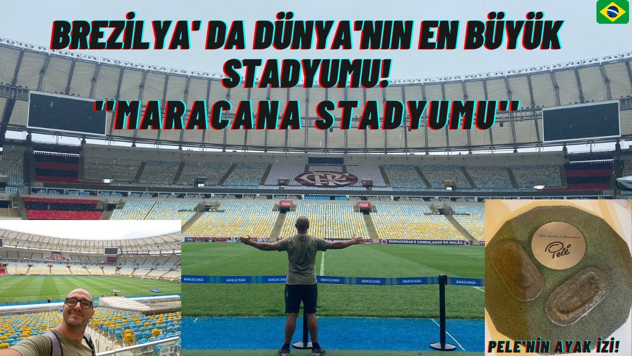 Brezilya Rio De Jenerio' da Dünya'nın en büyük stadyumuma gittim. Maracana Stadyumu!