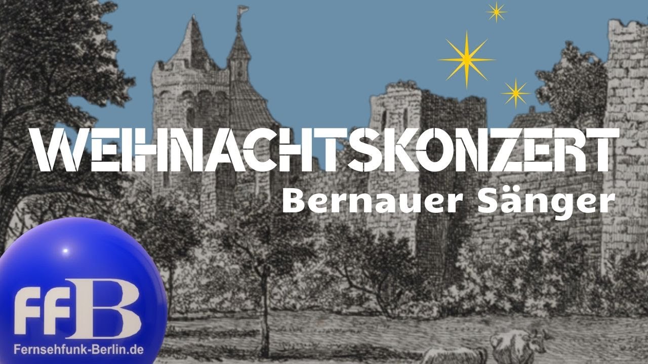 Bernauer Chorzauber - Weihnachtskonzert der Bernauer Sänger 2025