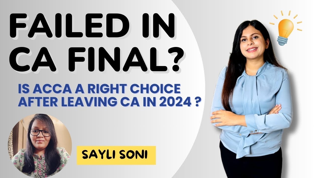 Failed in CA ? || Is ACCA a right choice after leaving CA in 2024? || ACCA vs CA
